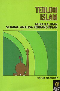 Teologi Islam: Aliran-Aliran Sejarah Analisa Perbandingan