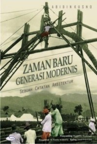 Zaman Baru Generasi Modernis: Sebuah Catatan Arsitektur