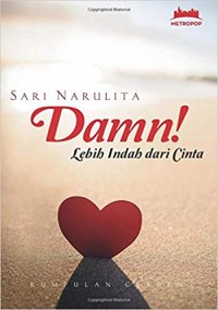 Damn!: Lebih Indah dari Cinta