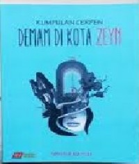 Kumpulan Cerpen: Demam di Kota Zeyn