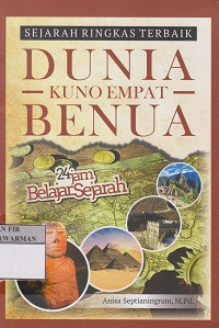 Sejarah Ringkas Terbaik: Dunia Kuno Empat Benua