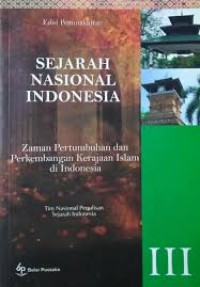 Sejarah Nasional Indonesia: zaman Pertmbuhan dan Perkembangan Kerajaan Islam di Indonesia III