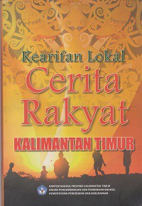 Kearifan Lokal Cerita Rakyat Kalimnatan Timur