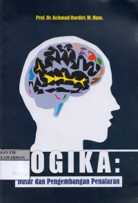 Logika: Dasar dan Pengembangan Penalaran