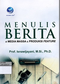 Menulis Berita di Media Massa & Produksi Feature