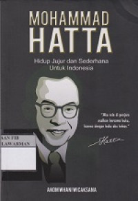 Mohammad Hatta: Hidup Jujur dan Sederhana untuk Indonesia