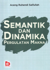 Semantik dan Dinamika: Pergulatan Makna