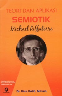 Teori dan Aplikasi Semiotik Michael Riffaterre