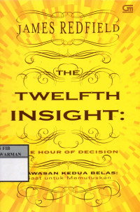 The Twelfth Insight The Hour of Decision : Wawasan Kedua Belas