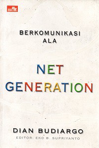 Berkomunikasi Ala Net Generation