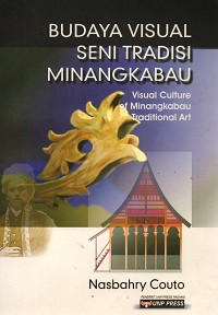 Budaya Visual Seni Tradisi Minangkabau