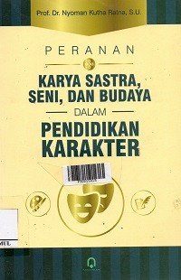 Peranan Karya Sastra, Seni dan Budaya dalam Pendidikan Karakter