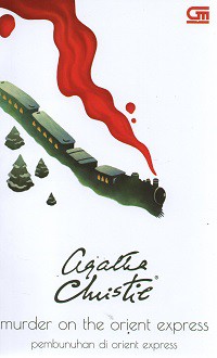 Murder On the Orient Express : Pembunuhan di Orient Express