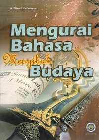 Mengurai Bahasa Menyibak Budaya