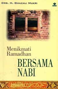 Menikmati Ramadhan Bersama Nabi