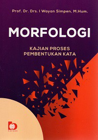 Morfologi : Kajian Proses Pembentukan Kata