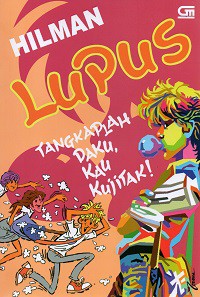 Lupus : Tangkaplah Daku, Kau Kujitak!