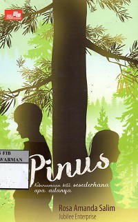 Pinus ( Kebersamaan Kita Sesederhana Apa Adanya )