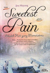 Sweetest Pain (Akulah yang Memelukmu)