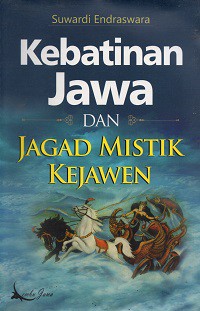 Kebatinan Jawa dan Jagad Mistik Kejawen