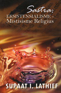 Sastra : Eksistensialisme Mistisme Religius