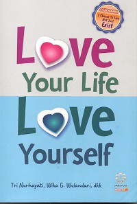 Love Your Life, Love Yourself