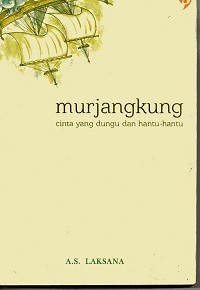 Murjangkung Cinta yang dungu dan hantu-hantu