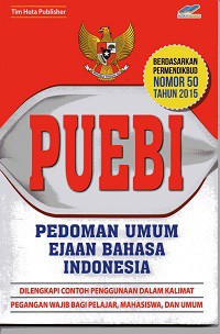 PUEBI: Pedoman Umum Ejaan Bahasa Indonesia