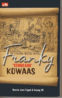 Petualang Seribu Nyali: Franky kengkang Kowaas