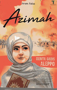 Azimah : Dertita Gadis ALEPPO