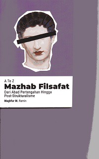 A To Z Mazhab Filsafat Dari Abad Pertengahan Hingga Post-Strukturalisme