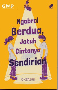 Ngobrol Berdua, Jatuh Cintanya Sendirian