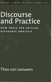 Discourse and Practice: New Tools for Critical Discourse Analysis