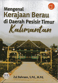 Mengenal Kerajaan Berau di Daerah Pesisir Timur Kalimantan